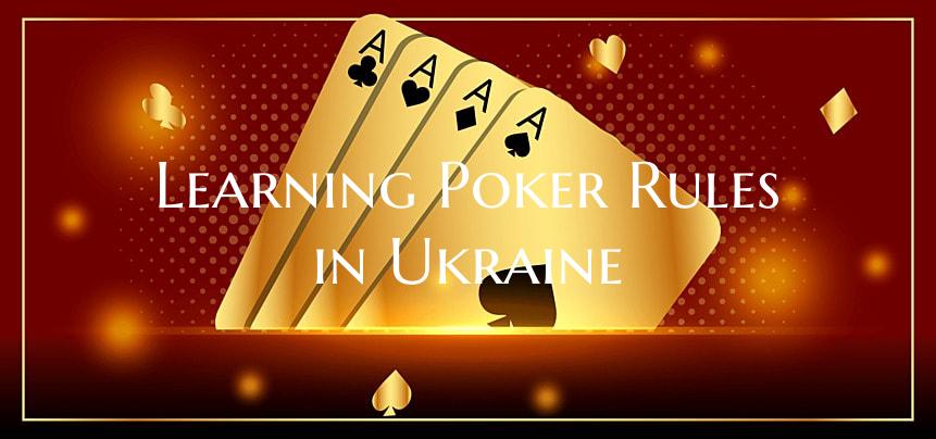 Learning Poker Rules in Ukraine