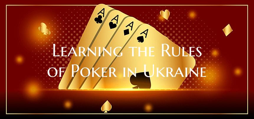 Learning the Rules of Poker in Ukraine