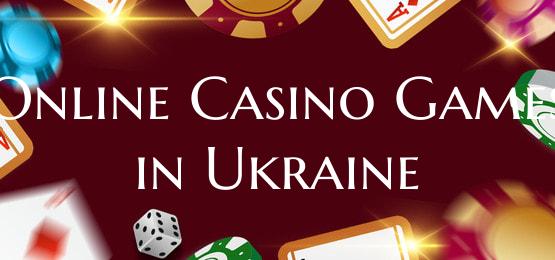 Online Casino Games in Ukraine