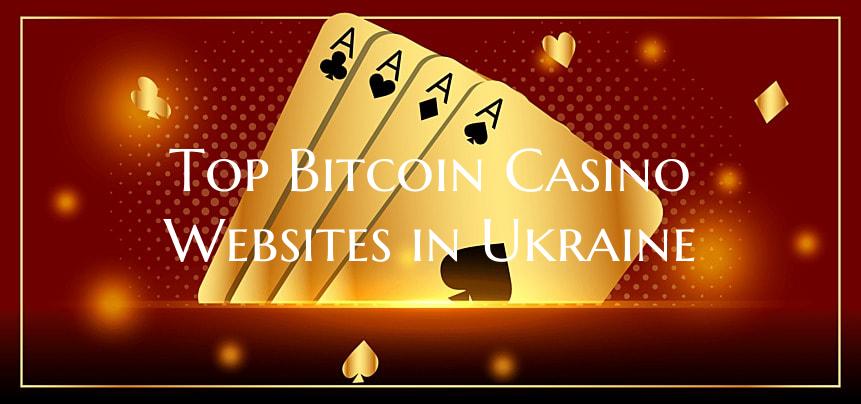Top Bitcoin Casino Websites in Ukraine